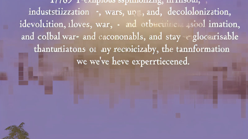 Mundo contemporáneo: evolución histórica desde 1789 hasta la globalización